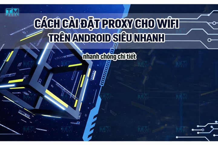 Featured image of post How to Set Up Proxy for WiFi on Android Super Fast