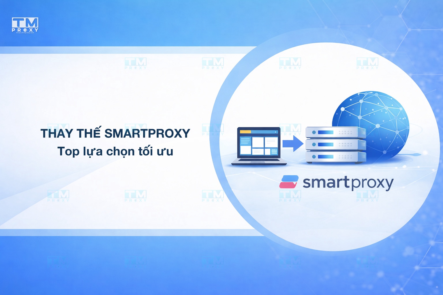 Featured image of post Giải pháp thay thế Smartproxy tốt nhất năm 2026
