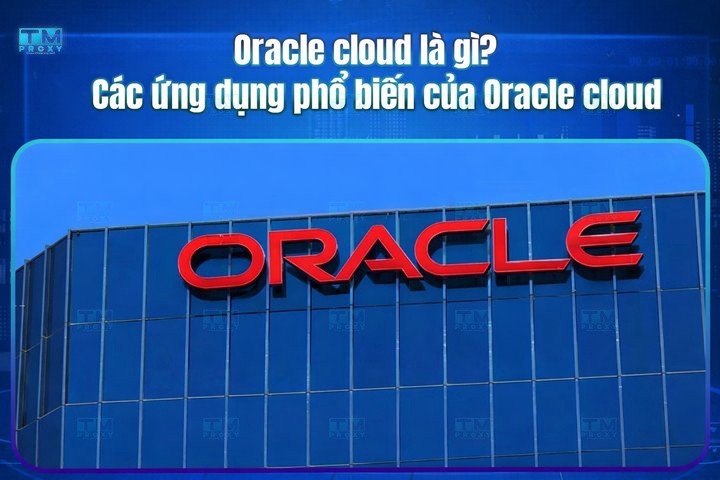 Featured image of post Oracle Cloud是什么？Oracle Cloud的常见应用