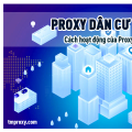 Proxy dân cư là gì? Cách hoạt động của Proxy dân cư