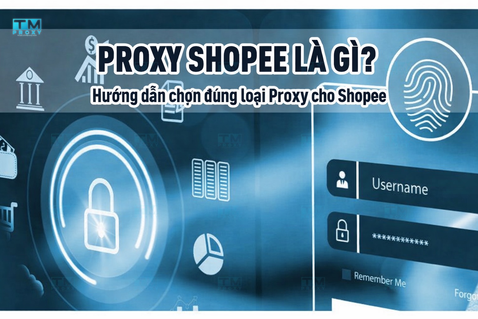 Proxy Shopee — Hướng dẫn chọn và sử dụng proxy cho Shopee
