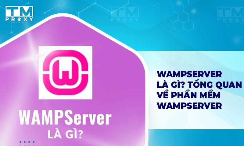 Featured image of post WampServer là gì? Tổng quan về phần mềm WampServer